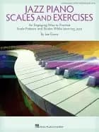 Image of jazz piano scales and exercises an engaging way to practice scale patterns