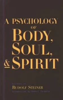 Image of A Psychology of Body Soul and Spirit by Rudolf Steiner Paperback