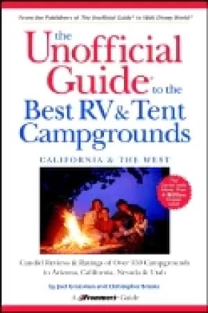 Image of unofficial guide to the best rv and tent campgrounds california and the wes