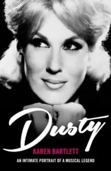 Image of Dusty : An Intimate Portrait of a Musical Legend