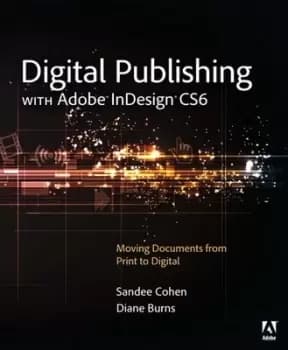 Image of Digital publishing with Adobe InDesign CS6 by Sandee Cohen