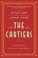 Image of cartiers the untold story of the family behind the jewelry empire
