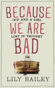 Image of Because We Are Bad by Lily Bailey Hardback