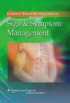Image of Evidence-Based Nursing Guide to Sign and Symptom Management by Lippincott Williams and Wilkins Hardback