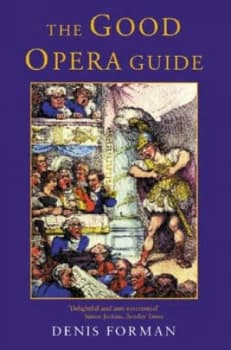Image of The Good Opera Guide by Denis Forman Paperback