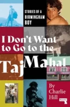 Image of i dont want to go to the taj mahal stories of a birmingham boy