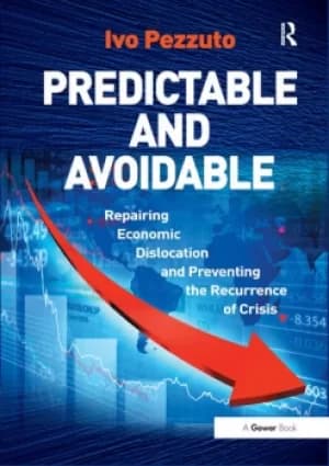 Image of Predictable and AvoidableRepairing Economic Dislocation and Preventing the Recurrence of Crisis