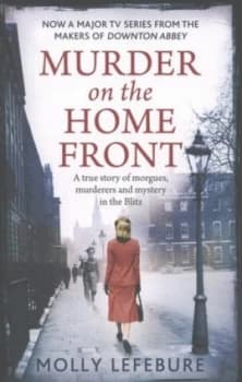Image of Murder on the Home Front by Molly Lefebure Paperback