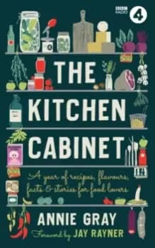 Image of The Kitchen Cabinet : A Year of Recipes, Flavours, Facts & Stories for Food Lovers