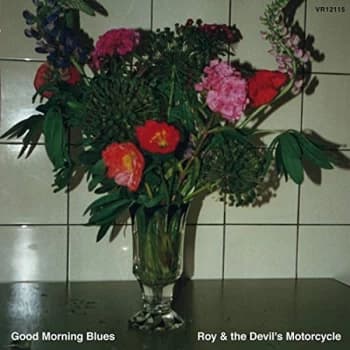 Image of Roy & The Devils Motorcycle - Good Morning Blues Vinyl