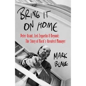 Image of Bring It On Home: Peter Grant LED Zeppelin and Beyond: The Story of Rocks Greatest Manager Paperback - 25 Oct 2018