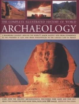 Image of The Complete Illustrated History of World Archaeology Hardback