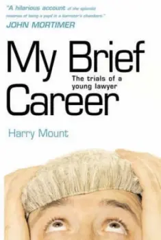 Image of My Brief Career by Harry Mount Paperback