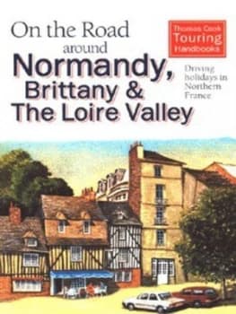 Image of On the Road around Normandy Brittany and the Loire Valley by Roger Thomas and Thomas Cook Book