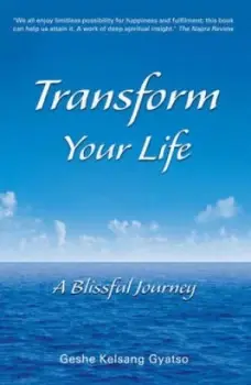 Image of Transform Your Life by Kelsang Gyatso Hardback