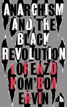 Image of Anarchism and the Black Revolution : The Definitive Edition