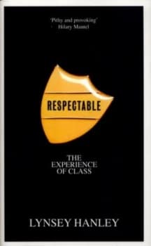 Image of Respectable by Lynsey Hanley Hardback