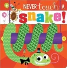 Image of Never Touch a Snake!
