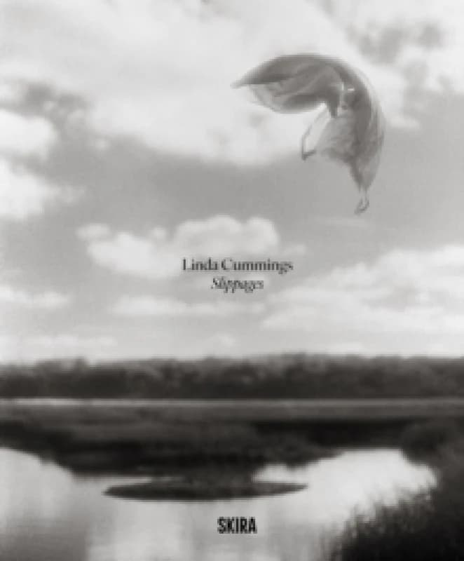Image of Slippages : Photographs by Linda Cummings Hardback