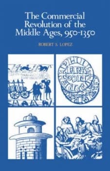 Image of The Commercial Revolution of the Middle Ages 950-1350 by Robert S. Lopez Paperback