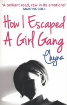 Image of How I Escaped a Girl Gang by Chyna Paperback