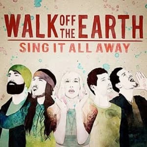 Image of Sing It All Away by Walk Off The Earth CD Album