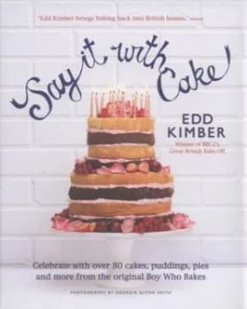 Image of Say It with Cake by Edd Kimber Hardback