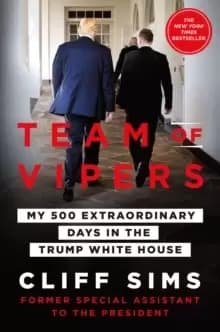 Image of Team of Vipers : My 500 Extraordinary Days in the Trump White House