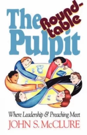 Image of The roundtable pulpit by John S McClure