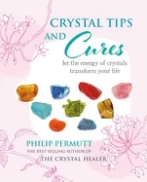 Image of crystal tips and cures let the energy of crystals transform your life
