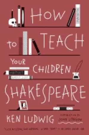 Image of how to teach your children shakespeare