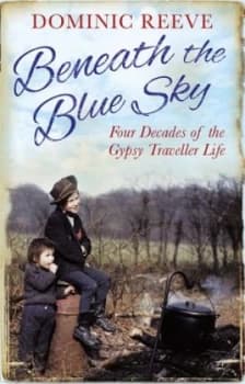 Image of Beneath the Blue Sky by Dominic Reeve Paperback