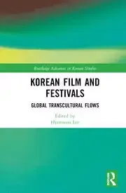 Image of Korean Film and Festivals Global Transcultural Flows
