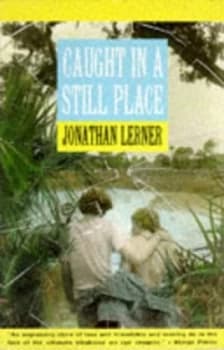 Image of Caught in a Still Place by Jonathan Lerner Paperback