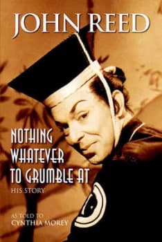 Image of Nothing Whatever to Grumble at by John Reed Paperback