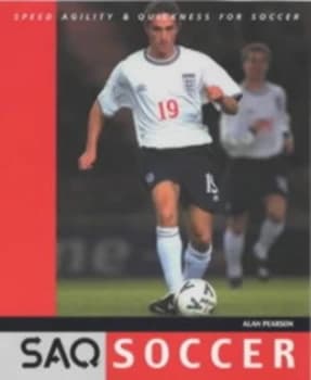 Image of Speed Agility and Quickness for Soccer by Alan Pearson Book