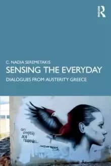 Image of Sensing the Everyday : Dialogues from Austerity Greece