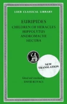 Image of Euripides. 2 Children of Heracles Hippolytus Andromache Hecuba by Euripides Hardback