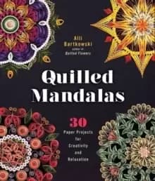 Image of Quilled Mandalas : 30 Paper Projects for Creativity and Relaxation