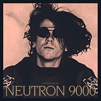 Image of Neutron 9000 - Lp-Neutron 9000-Lady Burning Sky (3Lp, Gf, Remaste Vinyl