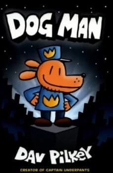 Image of Dog Man by Dav Pilkey Book