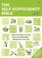 Image of self sufficiency bible 100s of ways to live more sustainably wherever you a
