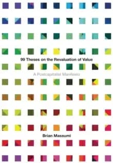 Image of 99 Theses on the Revaluation of Value : A Postcapitalist Manifesto