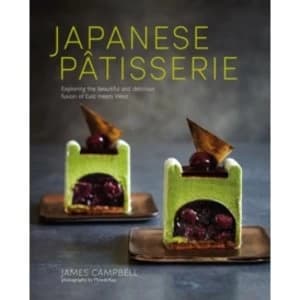Image of Japanese Patisserie : Exploring the Beautiful and Delicious Fusion of East Meets West