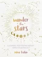 Image of wander the stars a journal for finding insight through astrology