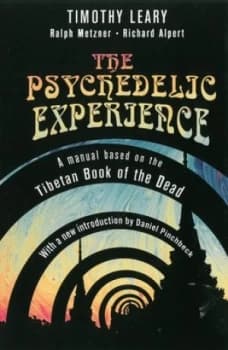 Image of The Psychedelic Experience by Timothy Leary and Ralph Metzner and Richard Alpert and Karma-Glin-Pa Paperback