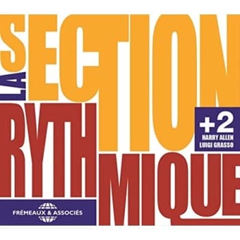 Image of La Section Rythmique, Harry Allen, Luigi Grasso - La Section Rythmique + 2 CD