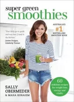Image of Super Green Smoothies by Sally Obermeder