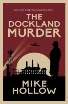 Image of The Dockland Murder : The intriguing wartime murder mystery