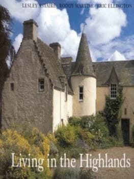 Image of Living in the Highlands by Lesley Astaire Hardback